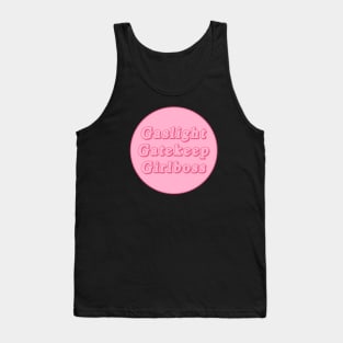 Gaslight Gatekeep Girlboss Tank Top